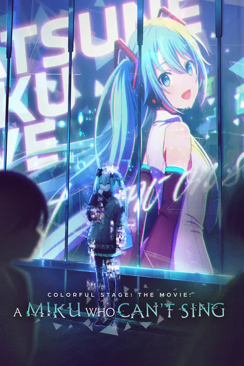 COLORFUL STAGE! The Movie: A Miku Who Can't Sing Poster