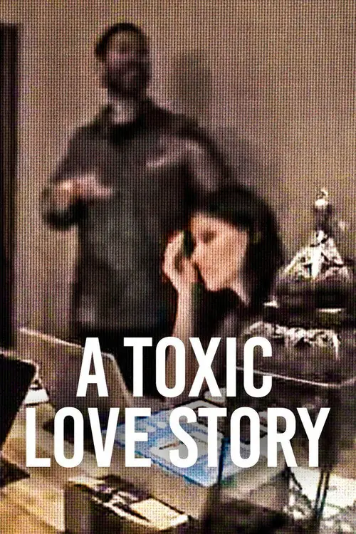A Toxic Love Story Poster