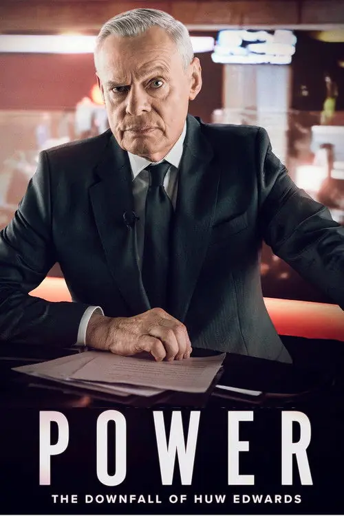 Power: The Downfall of Huw Edwards Poster