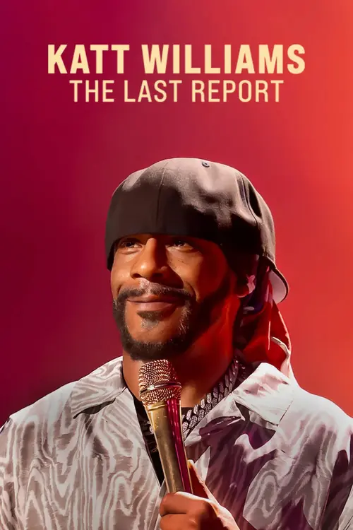Katt Williams: The Last Report Poster