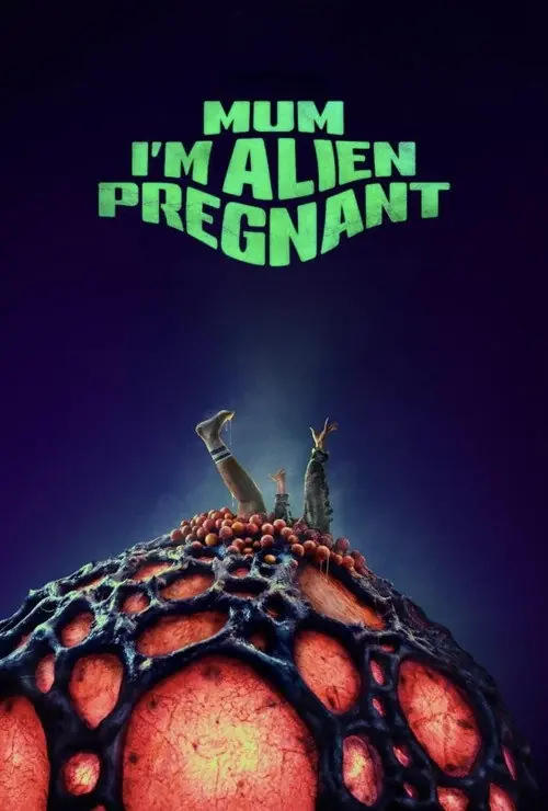 Mum, I'm Alien Pregnant Poster