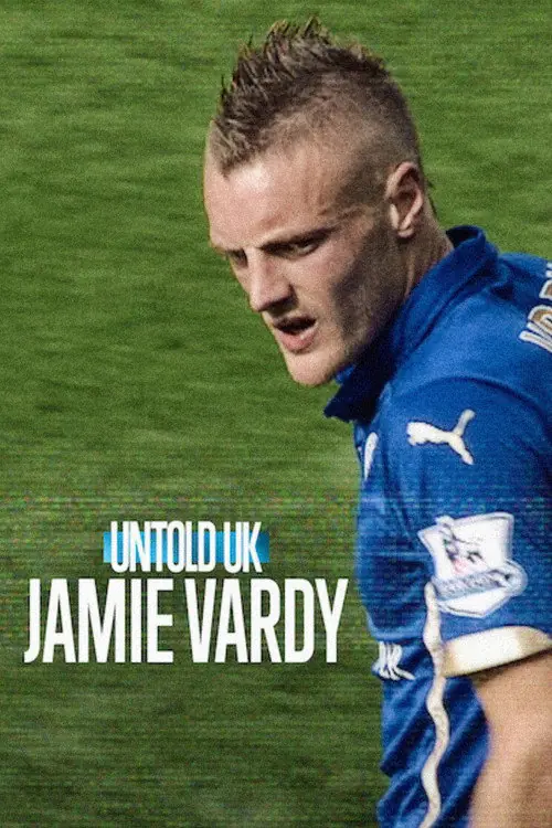 Untold UK: Jamie Vardy Poster