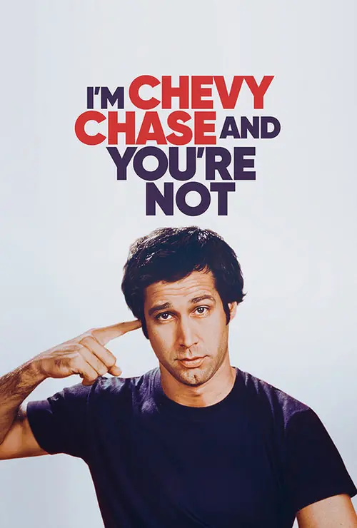 I'm Chevy Chase and You're Not Poster