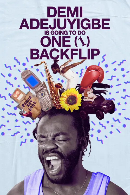 Demi Adejuyigbe: Is Going to Do One (1) Backflip Poster