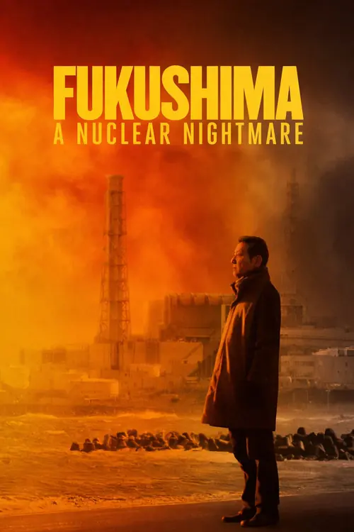 Fukushima: A Nuclear Nightmare Poster