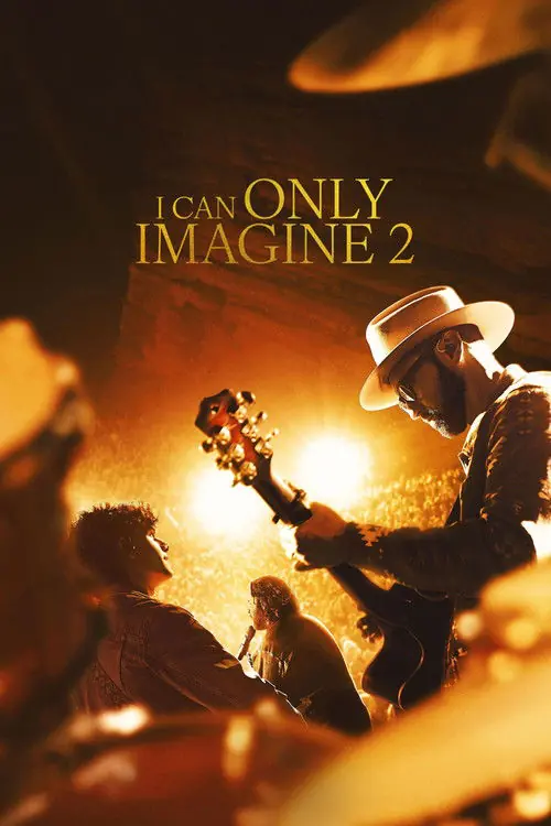 I Can Only Imagine 2 Poster