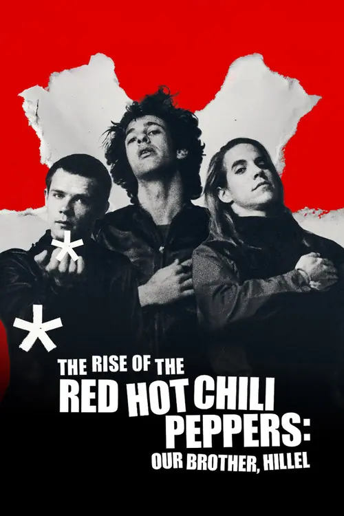 The Rise of the Red Hot Chili Peppers: Our Brother, Hillel Poster