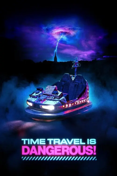 Time Travel Is Dangerous! Poster